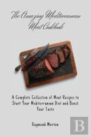 The Amazing Mediterranean Meat Cookbook