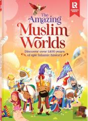The Amazing Muslim Worlds