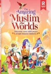 The Amazing Muslim Worlds