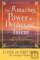The Amazing Power Of Deliberate Intent