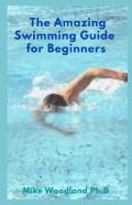 The Amazing Swimming Guide For Beginners