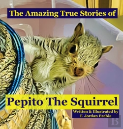 Bertrand.pt - The Amazing True Stories Of Pepito The Squirrel
