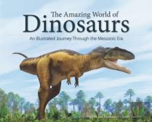 The Amazing World Of Dinosaurs