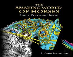 The Amazing World Of Horses
