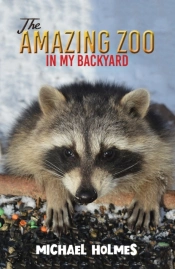 The Amazing Zoo In My Backyard