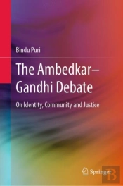 The Ambedkarâ€“Gandhi Debate