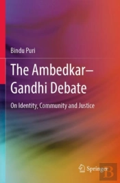 The Ambedkarâ€“Gandhi Debate