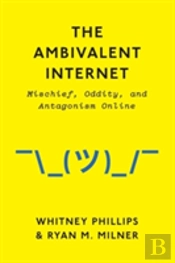 The Ambivalent Internet