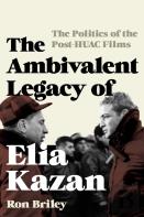 The Ambivalent Legacy Of Elia Kazan