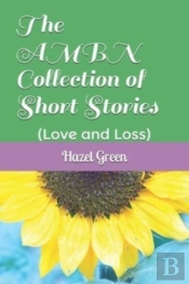 The Ambn Collection Of Short Stories