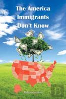 The America Immigrants Don'T Know