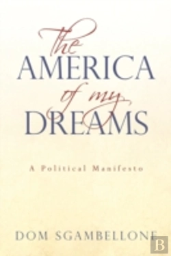 Bertrand.pt - The America Of My Dreams: A Political Ma