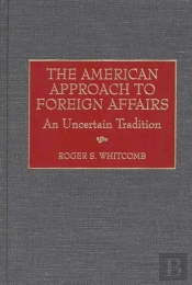 The American Approach To Foreign Affairs