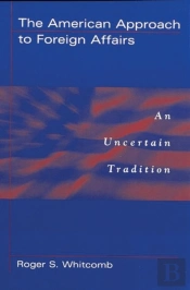 The American Approach To Foreign Affairs