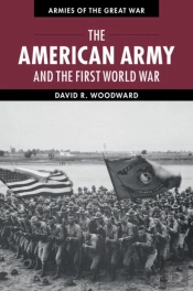 The American Army And The First World War