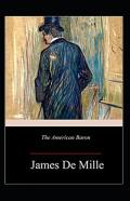 The American Baron Annotated
