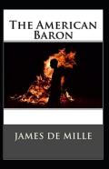 The American Baron Annotated