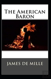 The American Baron Annotated