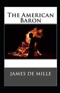 The American Baron Annotated