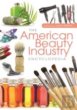 The American Beauty Industry Encyclopedia