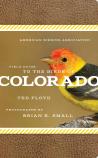 The American Birding Association Field Guide To The Birds Of Colorado