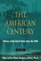 The American Century: A History Of The United States Since The 1890s