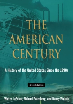 Bertrand.pt - The American Century: A History Of The United States Since The 1890s