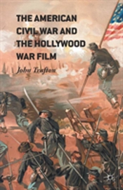 The American Civil War And The Hollywood War Film