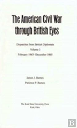 Bertrand.pt - The American Civil War Through British Eyes V. 3; February 1863-December 1865