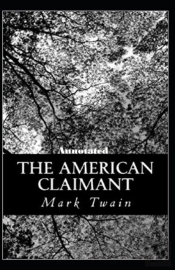 The American Claimant Annotated