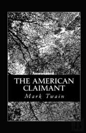 The American Claimant Annotated