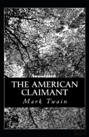 The American Claimant Annotated