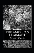 The American Claimant Annotated