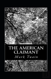 The American Claimant Annotated