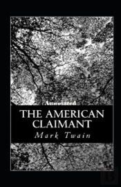 The American Claimant Annotated