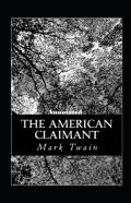 The American Claimant Annotated