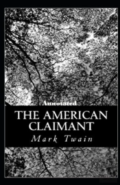 The American Claimant Annotated