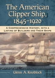 The American Clipper Ship, 1845-1920