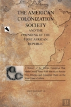 Bertrand.pt - The American Colonization Society: And T