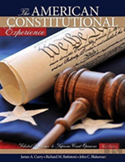 The American Constitutional Experience: Selected Readings And Supreme Court Opinions