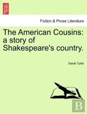 The American Cousins: A Story Of Shakesp