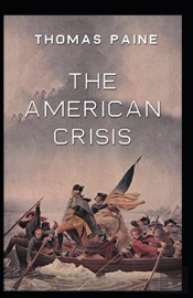 The American Crisis By  Thomas Paine Illustrated Edition