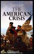 The American Crisis By Thomas Paine Illustrated Edition