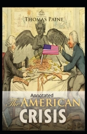 The American Crisis Original (Classic Edition Annotated)