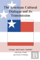 The American Cultural Dialogue And Its Transmission