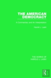 The American Democracy (Works Of Harold J. Laski)