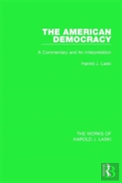 The American Democracy (Works Of Harold J. Laski)