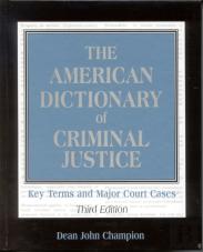 The American Dictionary Of Criminal Justice