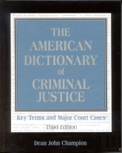 The American Dictionary Of Criminal Justice