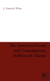 The American Dream And Contemporary Hollywood Cinema
